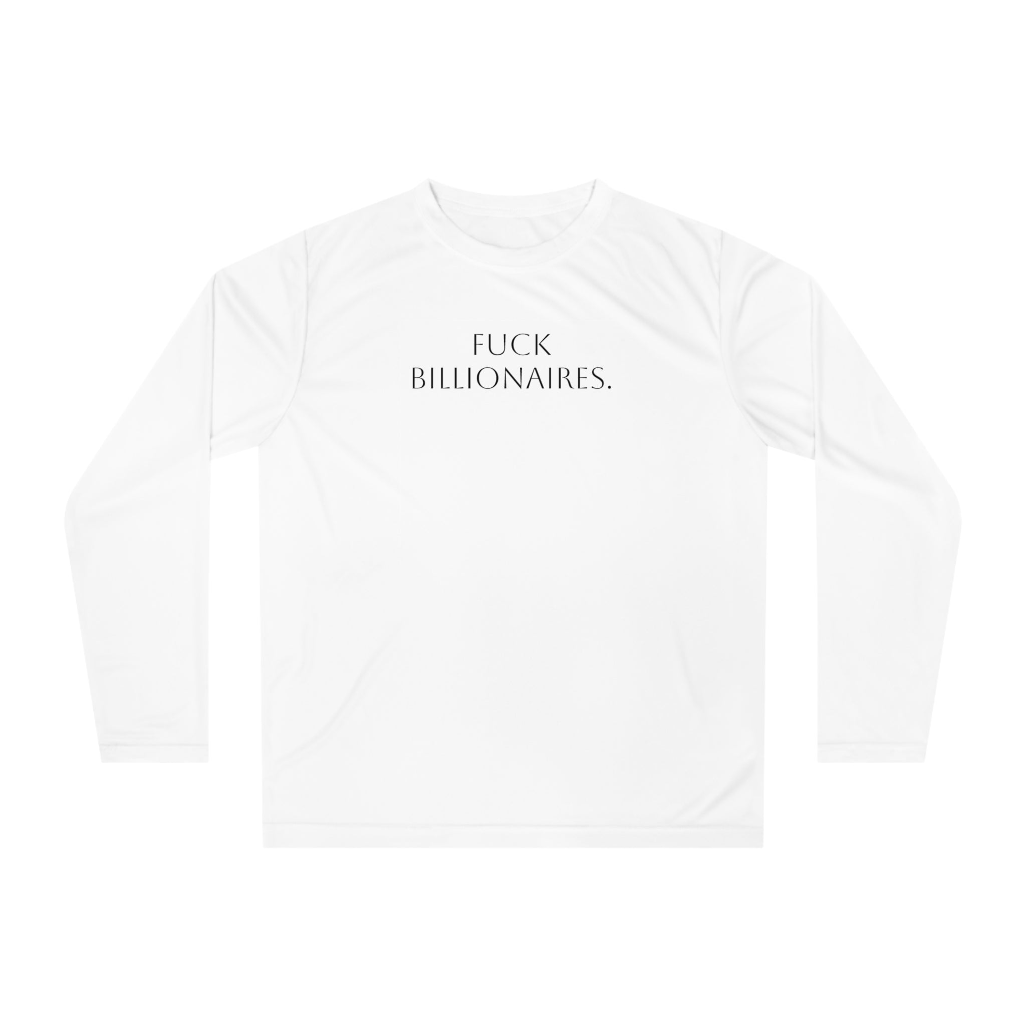 Long Sleeve Shirt — “Fuck Billionaires.” Front / “Buy Local.” Back | Multiple Colors
