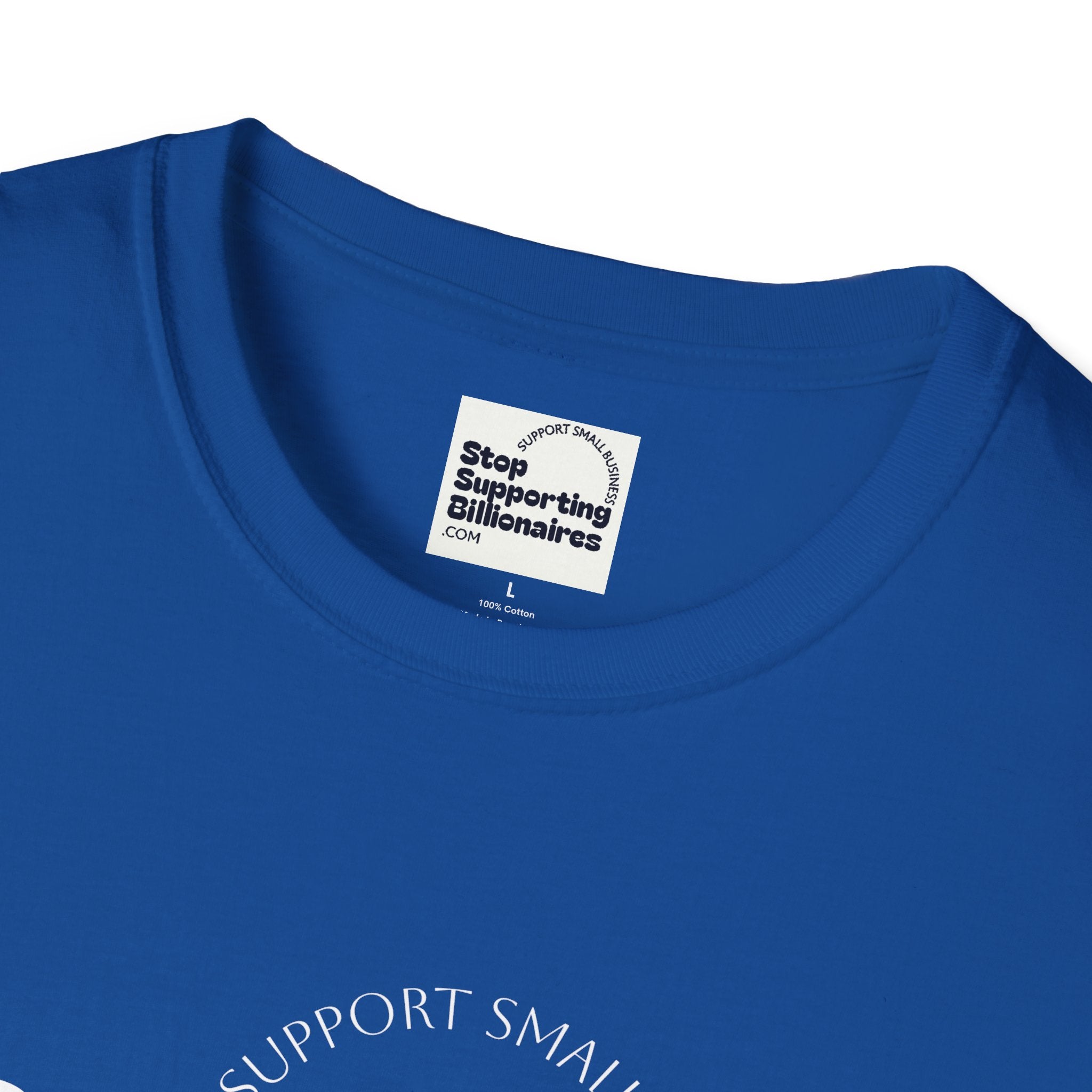T-Shirt — "Stop Supporting Billionaires" Super Soft Tee Shirt
