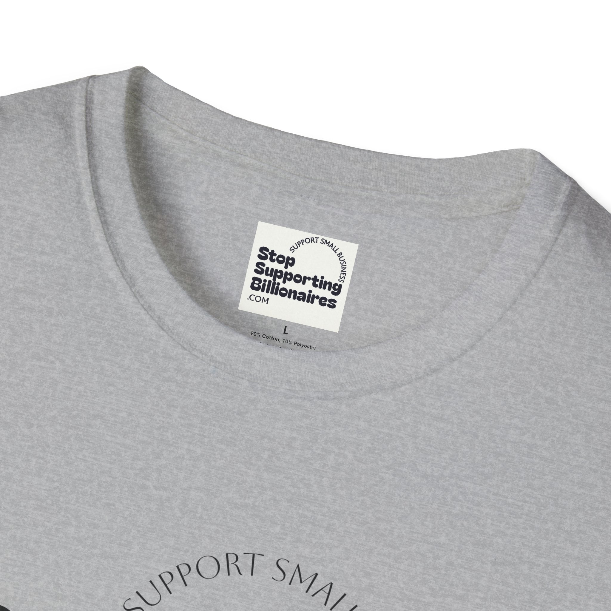 T-Shirt — "Stop Supporting Billionaires" Super Soft Tee Shirt