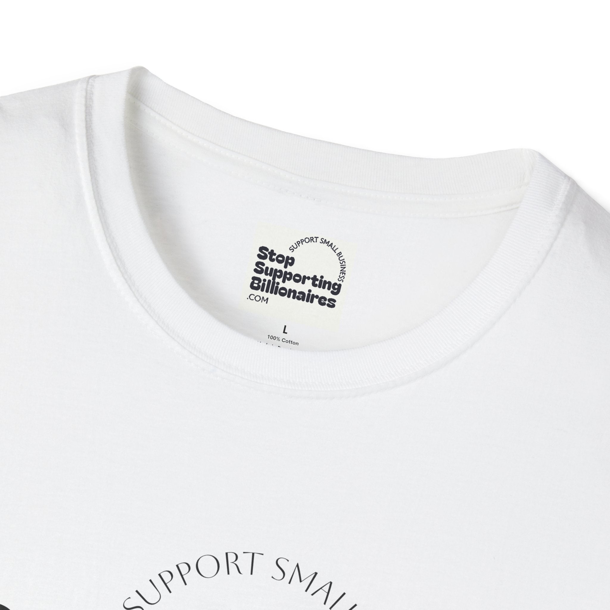 T-Shirt — "Stop Supporting Billionaires" Super Soft Tee Shirt