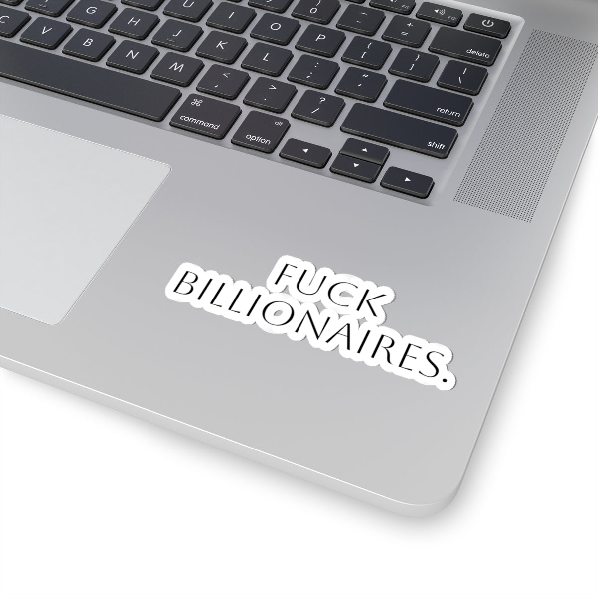 Sticker - “FUCK BILLIONAIRES.” Minimalist Anti-Capitalist Sticker