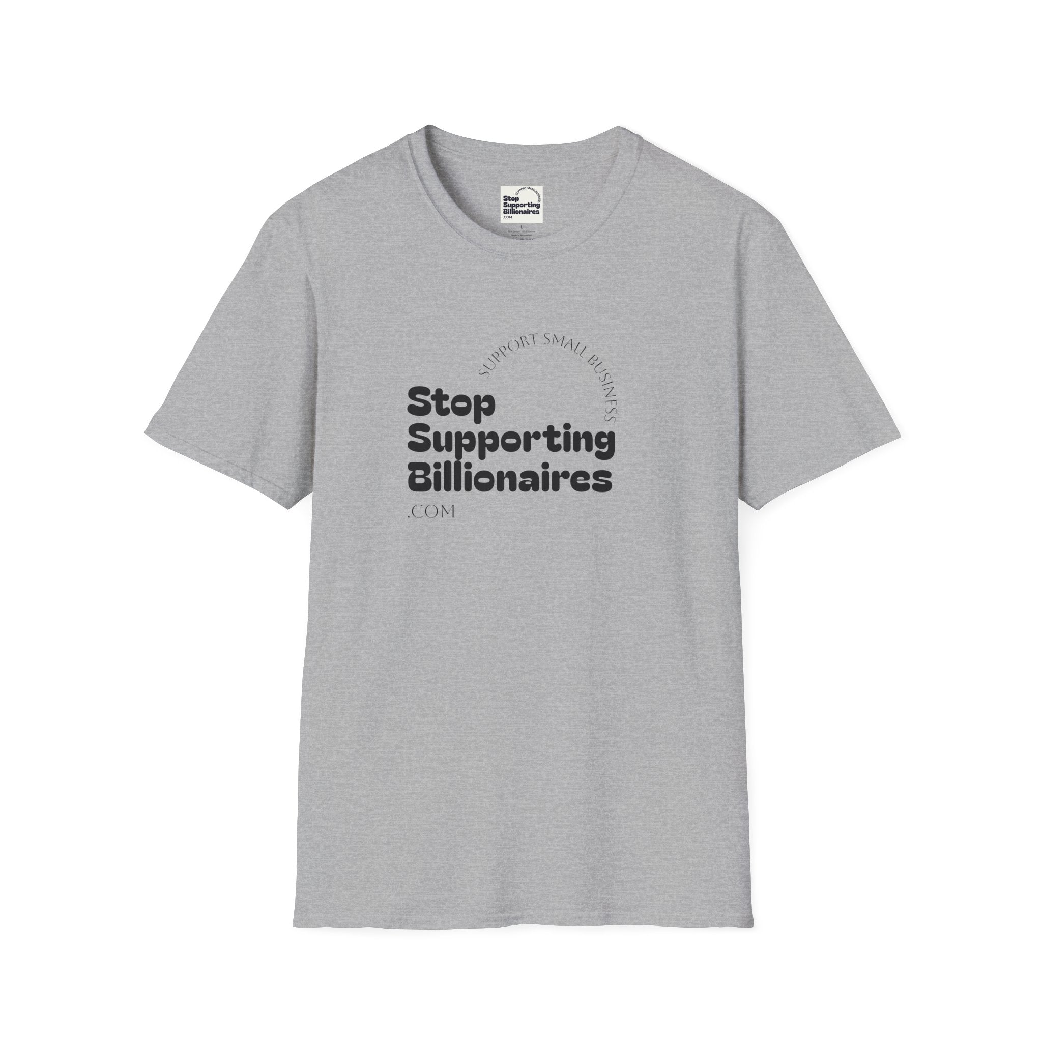 T-Shirt — "Stop Supporting Billionaires" Super Soft Tee Shirt